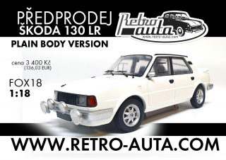 Škoda 130 LR plain body version FOX18 1:18 